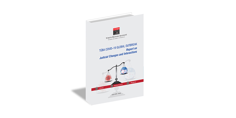 TÜBA COVID–19 Global Outbreak Report on Judicial Changes and Interactions has been Published